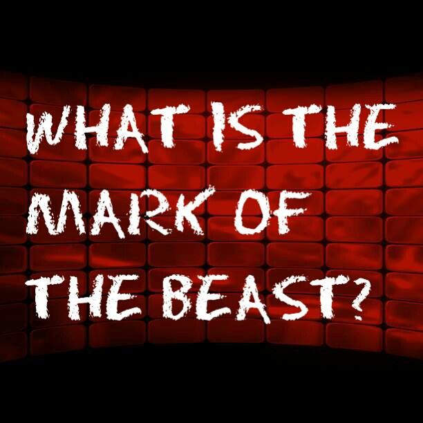 What Is The Mark Of The Beast – The Truth Has Been Revealed
